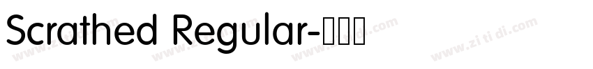 Scrathed Regular字体转换 Scrathed Regular字体转换